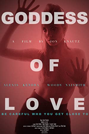 Goddess of Love (2015) starring Alexis Kendra on DVD